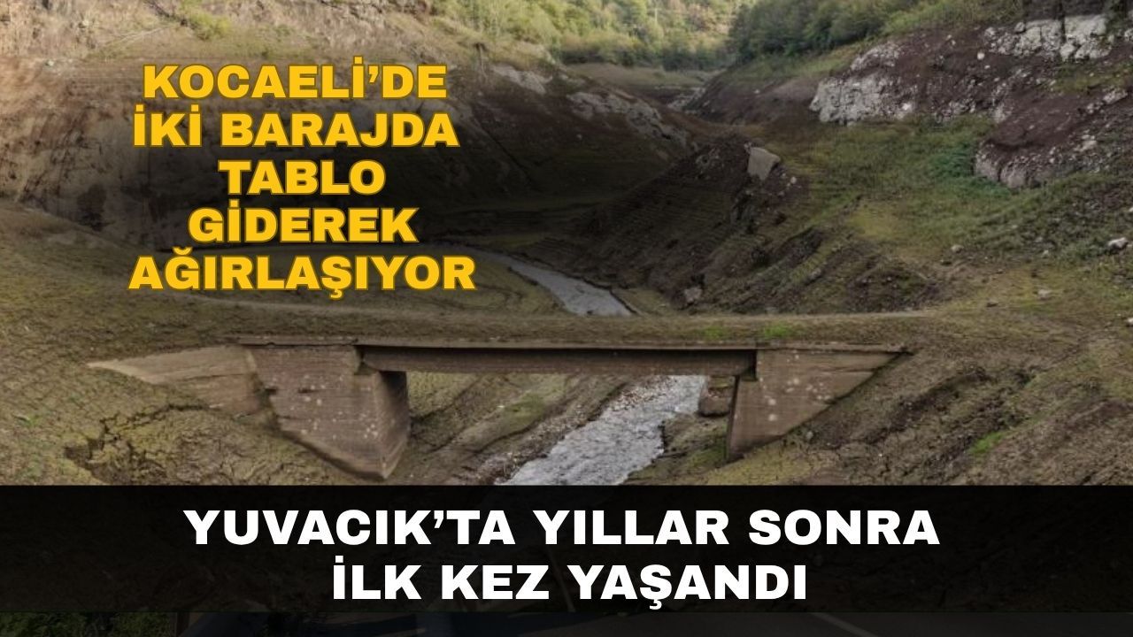 Kocaeli'de Su seviyesi dibe vurdu: Barajdan çıkan görüntü şaşırttı