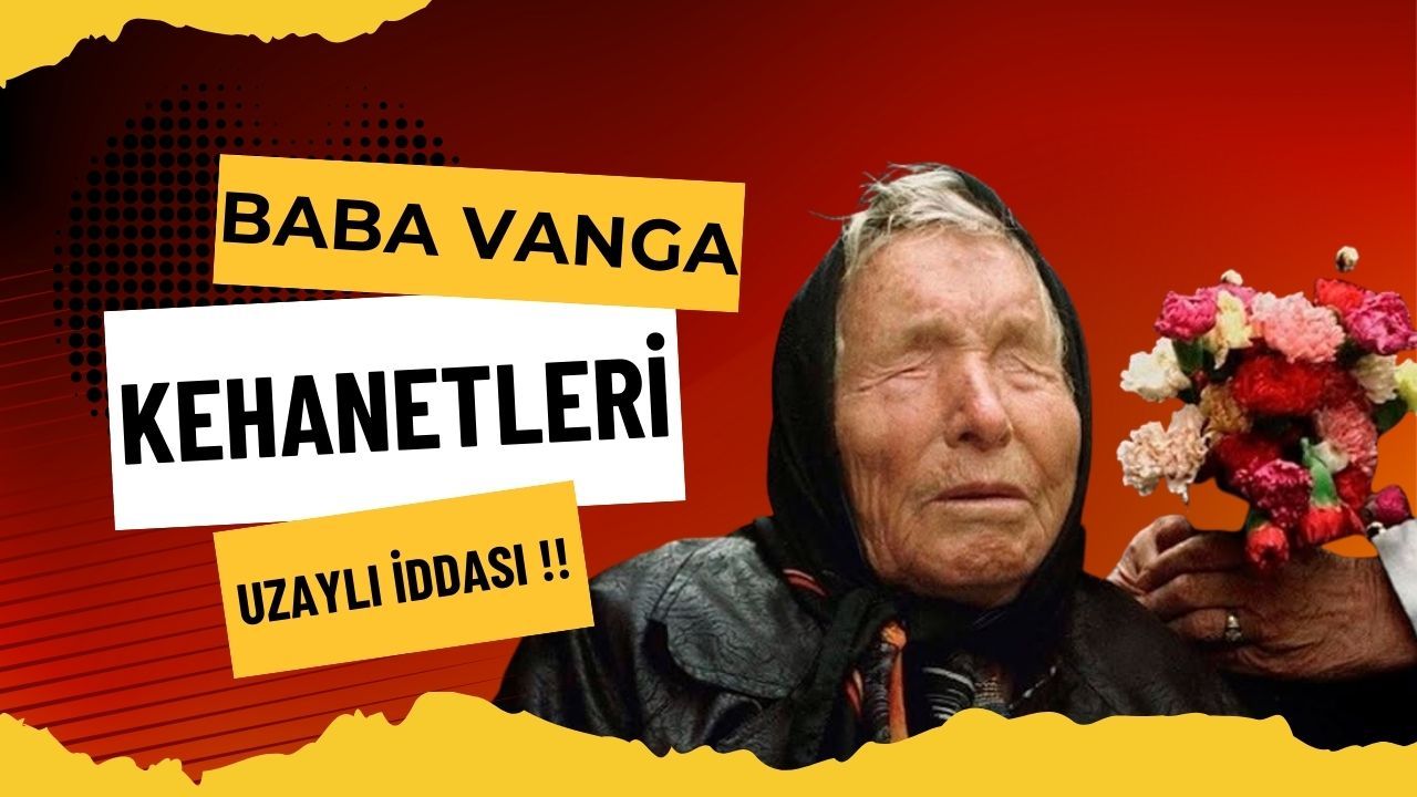 Baba Vanga’nın 2026 Kehanetleri : “Spor Etkinliğinde Uzaylı” İddiası