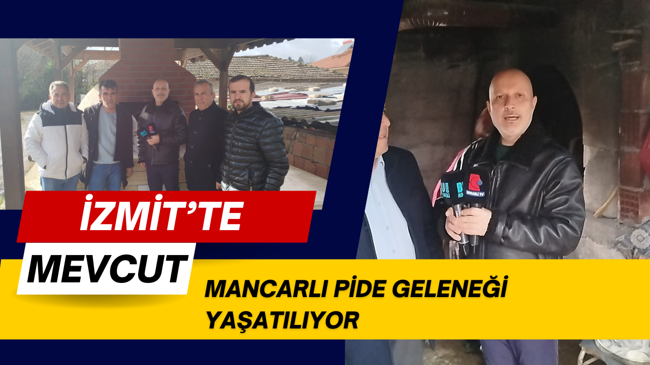 İzmit’te Mancarlı Pide Geleneği Yaşatılıyor