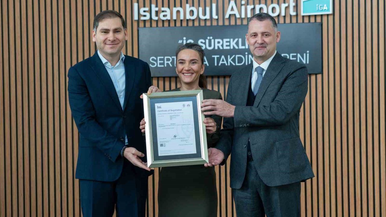 İGA İstanbul Havalimanı'na 'ISO 22301 İş Sürekliliği Yönetim Sistemi Sertifikası' verildi