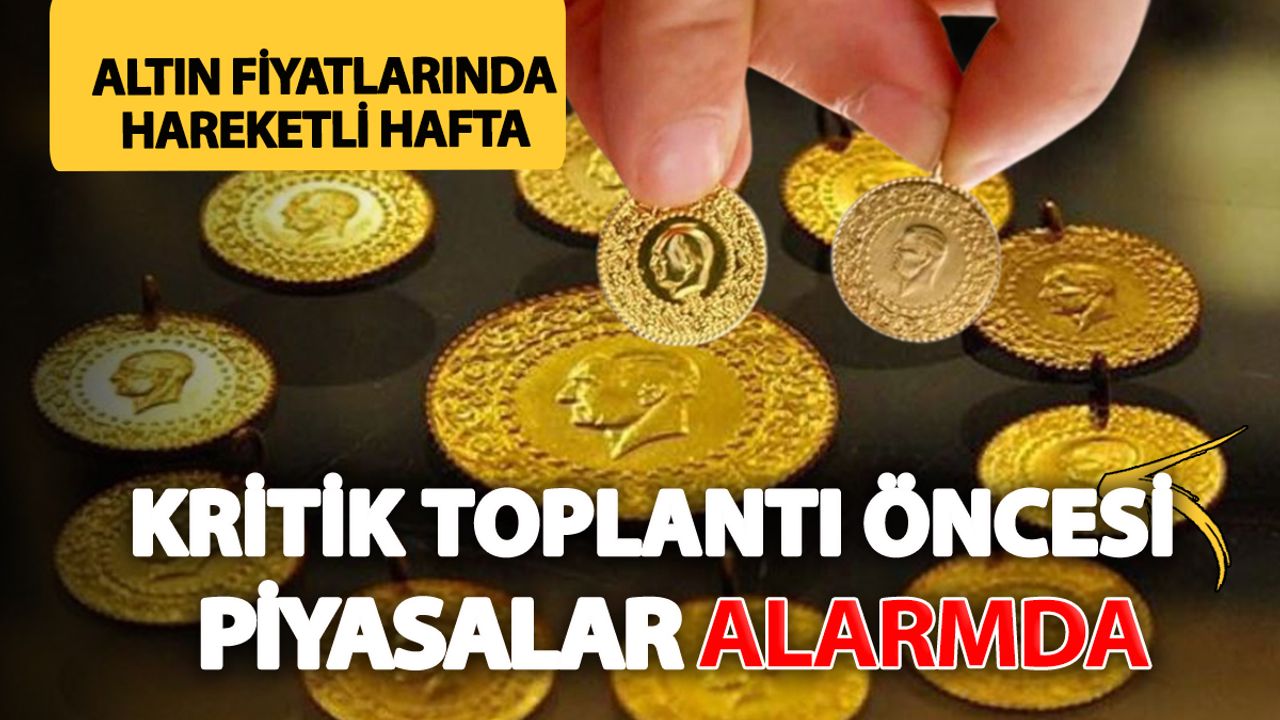 Gram ve çeyrek altında tansiyon yükseldi! 10 Aralık’ta ne bekleniyor?