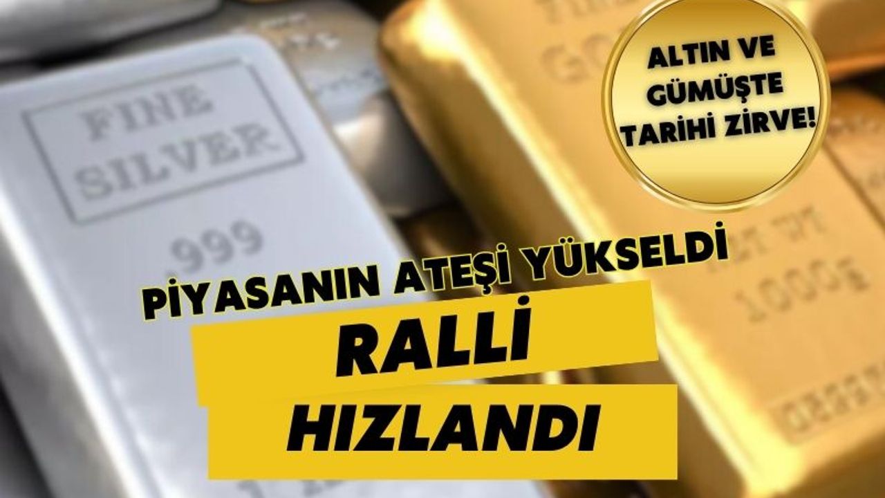 Altın ve gümüş uçuşta: Rekor üstüne rekor geldi