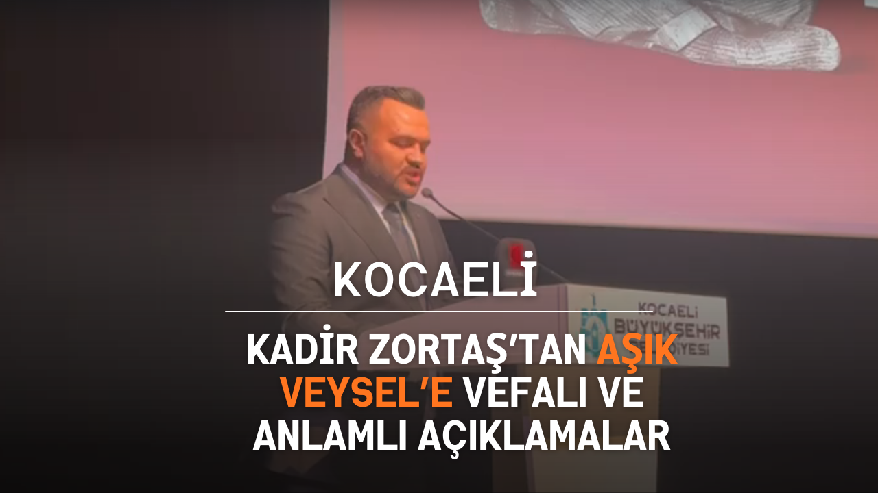 Kocaeli’de Aşık Veysel’e Vefa: Kadir Zortaş’tan Anlamlı Açıklamalar