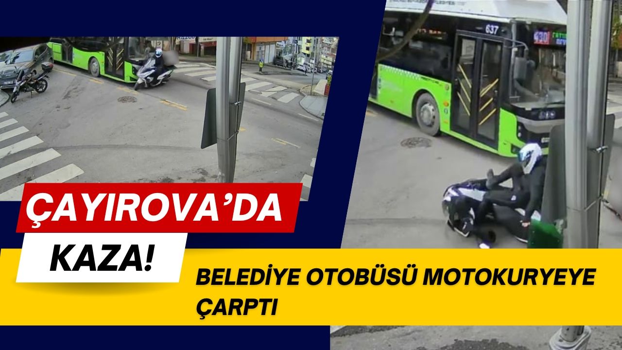 Çayırova’da Belediye Otobüsü ile Motokurye Çarpıştı: Kaza Kamerada
