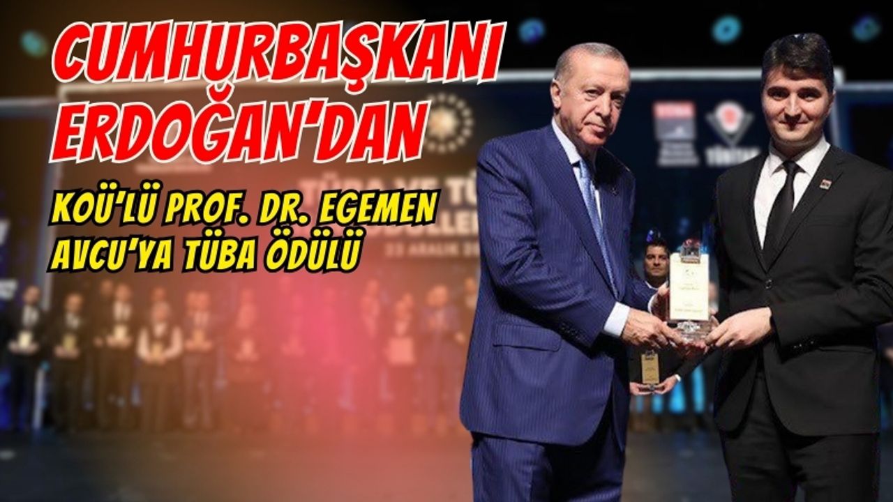 Cumhurbaşkanı Erdoğan, TÜBA Ödülü’nü KOÜ’lü Prof. Dr. Egemen Avcu’ya Takdim Etti