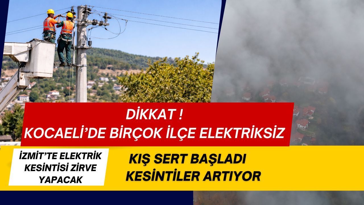 Kış Sert Başladı Kesintiler Artıyor: Kocaeli'de Elektrik Kesintisi Birçok İlçeyi Saracak