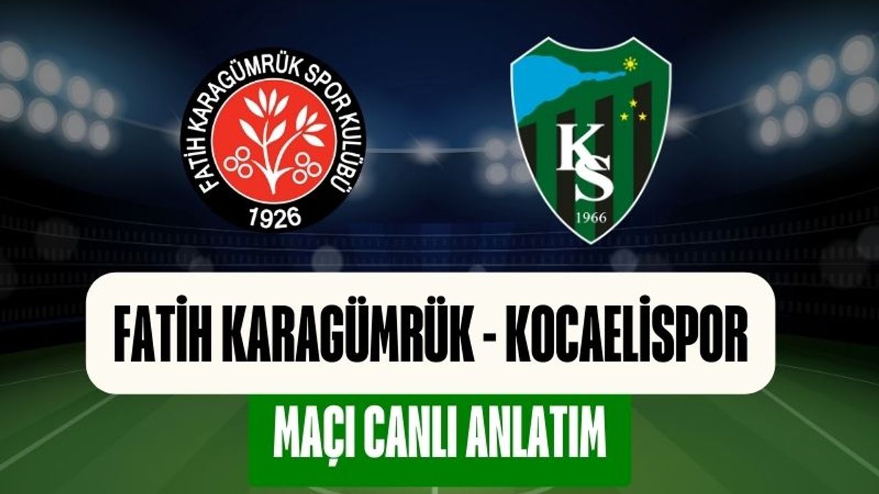 Fatih Karagümrük - Kocaelispor | CANLI ANLATIM