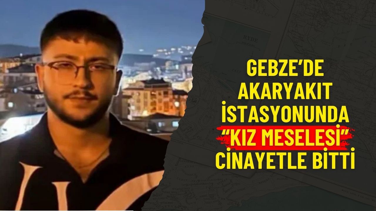 Gebze’de akaryakıt istasyonunda “kız meselesi” cinayetle bitti