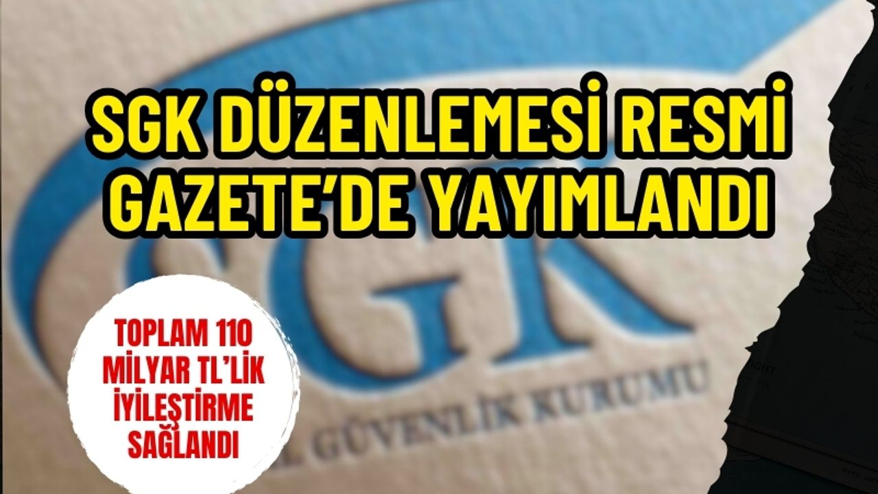 SGK düzenlemesi Resmi Gazete’de yayımlandı