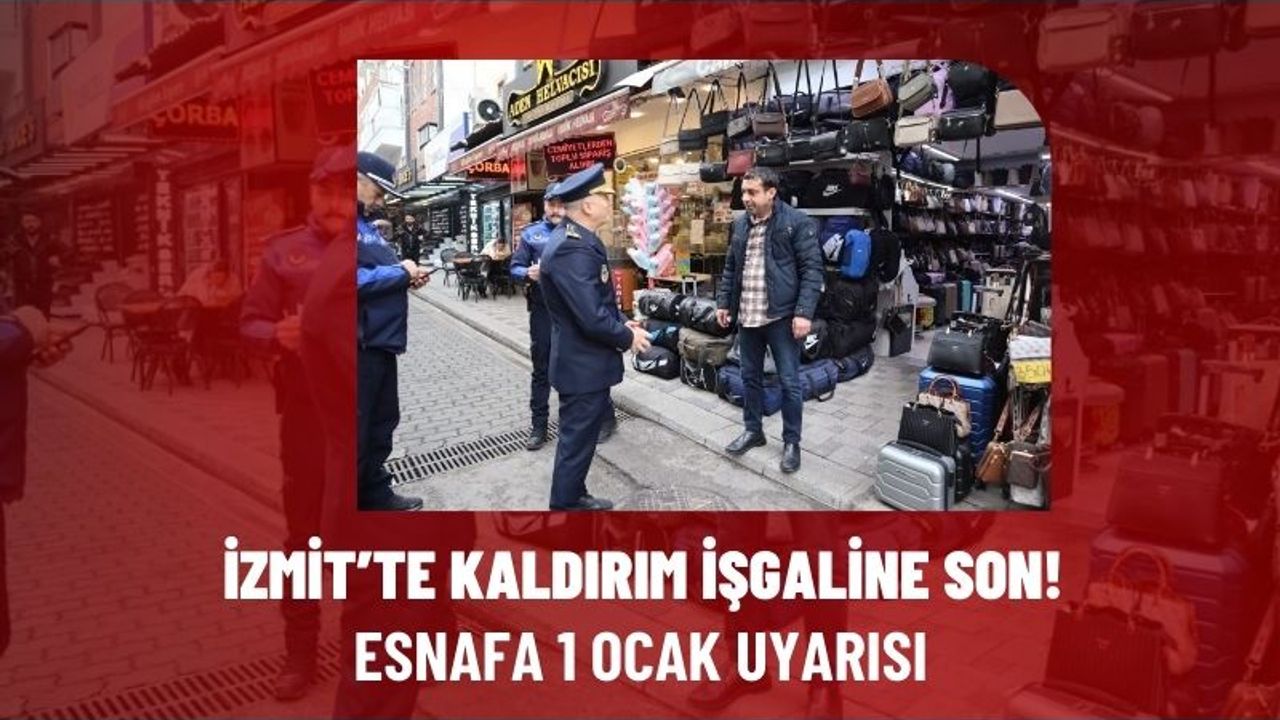 İzmit’te Kaldırım İşgaline Son: Esnafa 1 Ocak Uyarısı
