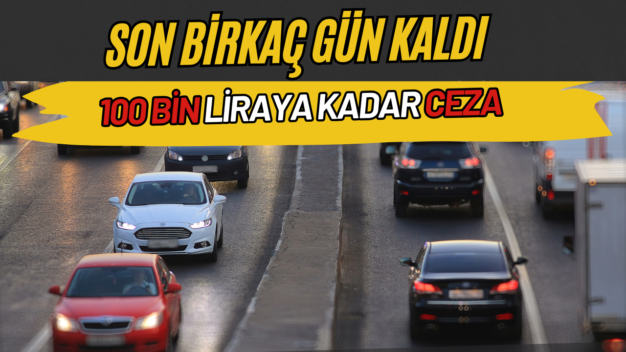 Araç sahipleri için artık son birkaç gün: Haberi olmayan büyük zarar edecek