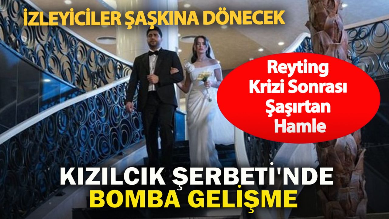 Kızılcık Şerbeti Reytingleri Altüst Edecek Sürprizle İzleyiciyi Şaşırtacak