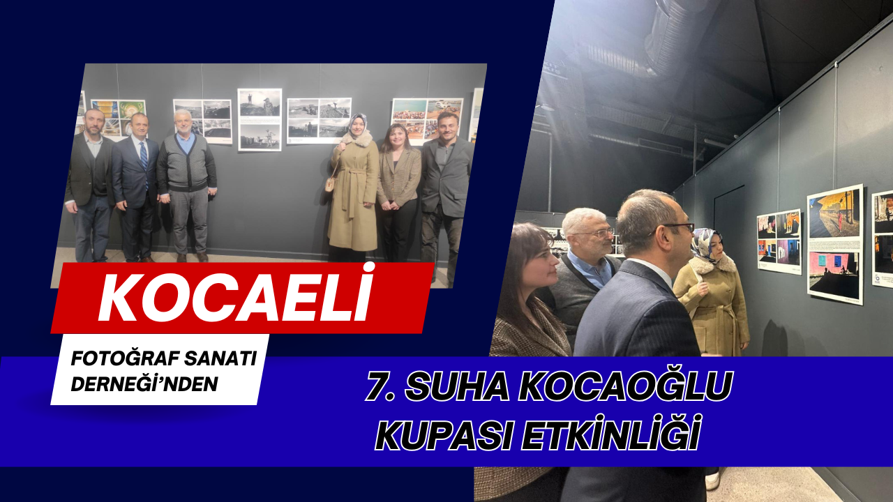 Kocaeli Fotoğraf Sanatı Derneği’nden 7. Suha Kocaoğlu Kupası Etkinliği