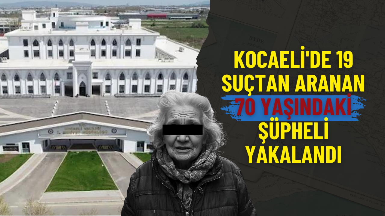 Kocaeli'de 19 Suçtan Aranan 70 Yaşındaki Şüpheli Yakalandı