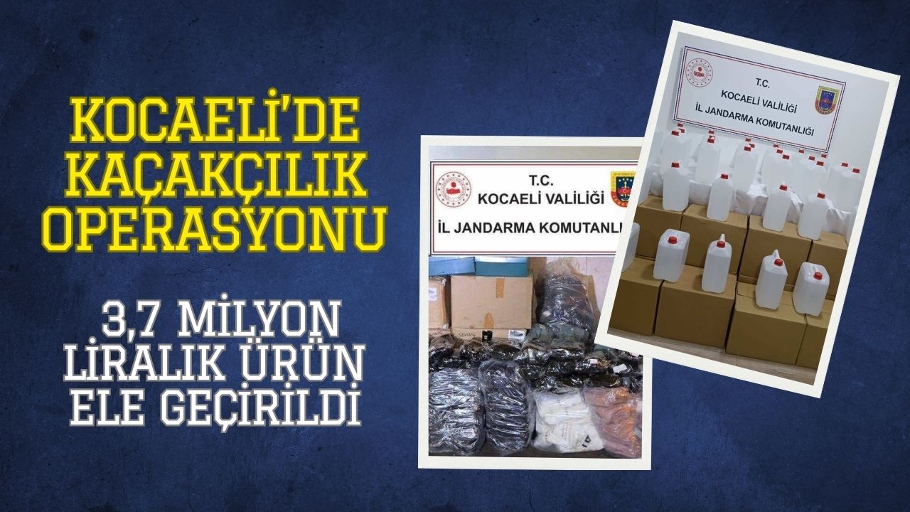 Kocaeli’de kaçakçılık operasyonu: 3,7 milyon liralık ürün ele geçirildi
