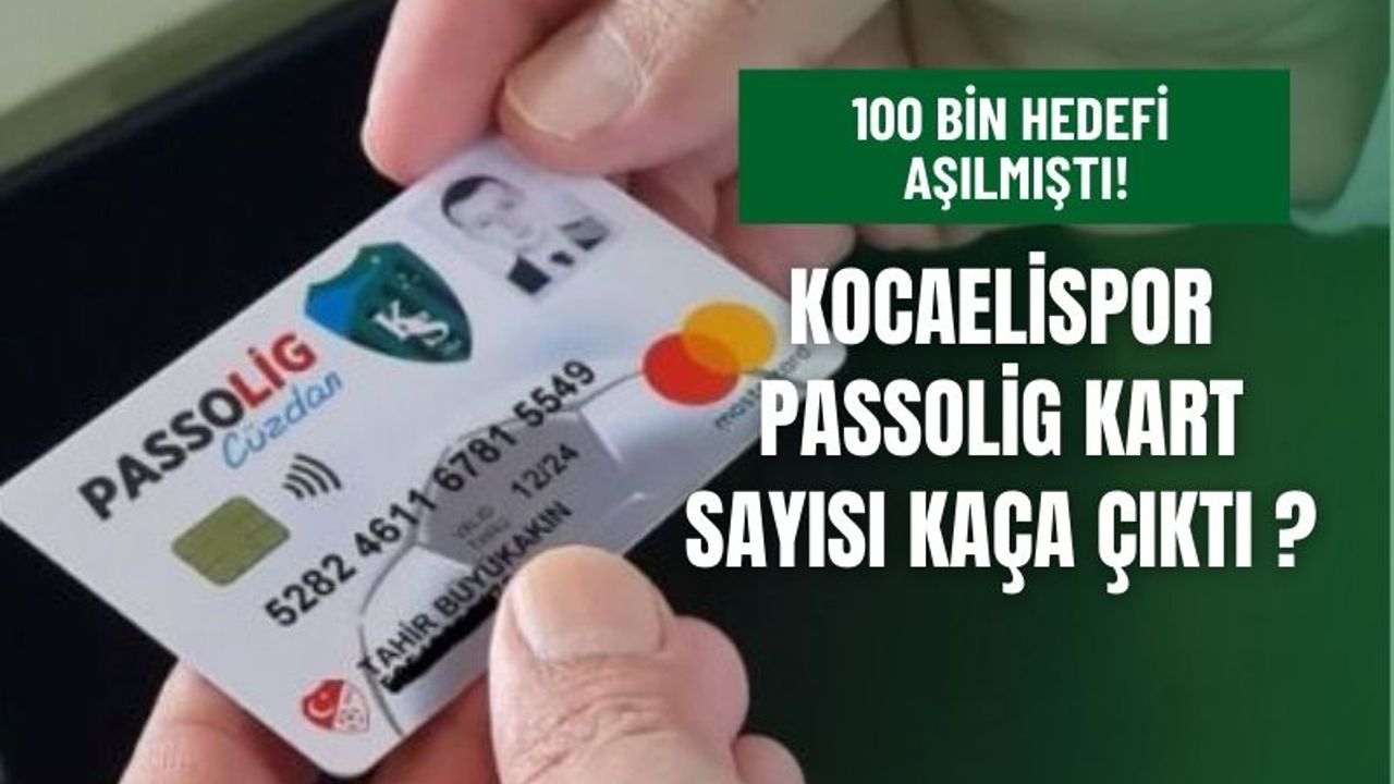 Kocaelispor Passolig Kart Sayısı Ne Durumda?