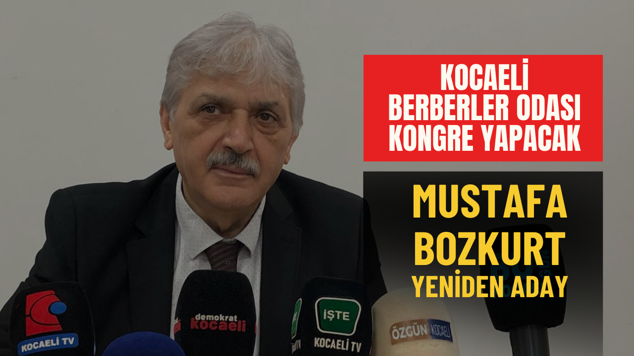 Kocaeli Berberler Odası'nda Mustafa Bozkurt yeniden aday