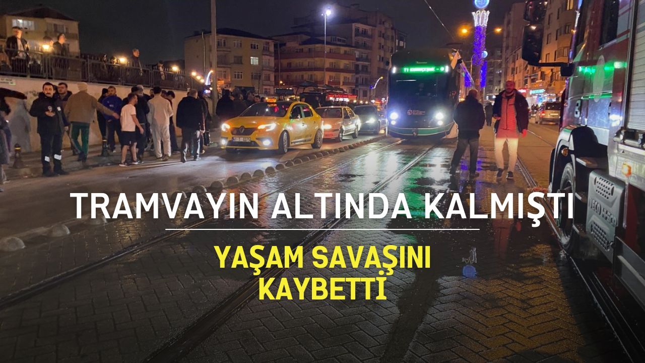 İzmit’te tramvayın çarptığı 71 yaşındaki Nazlı Çorak hayatını kaybetti