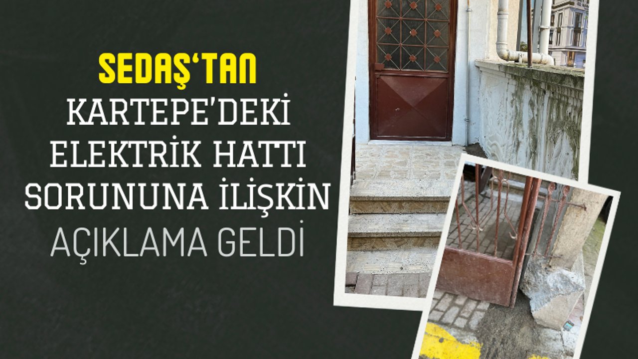 SEDAŞ’tan Kartepe’deki Elektrik Hattı Sorununa İlişkin Açıklama Geldi