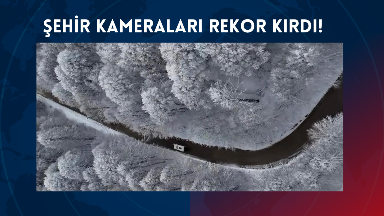 Şehir Kameraları Son 1 Yılda 13 Milyon Kez İzlenerek Rekor Kırdı