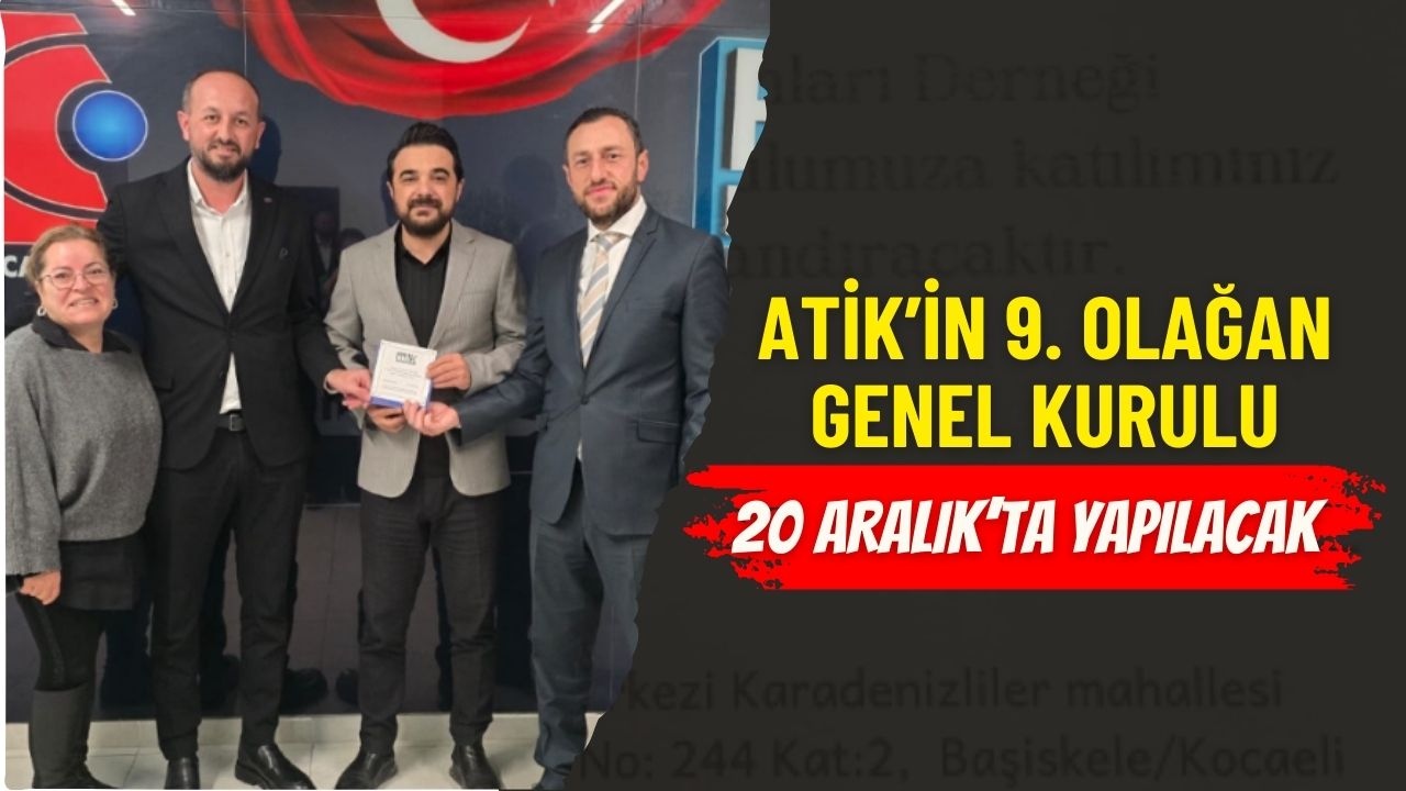 ATİK’in 9. Olağan Genel Kurulu 20 Aralık’ta Yapılacak