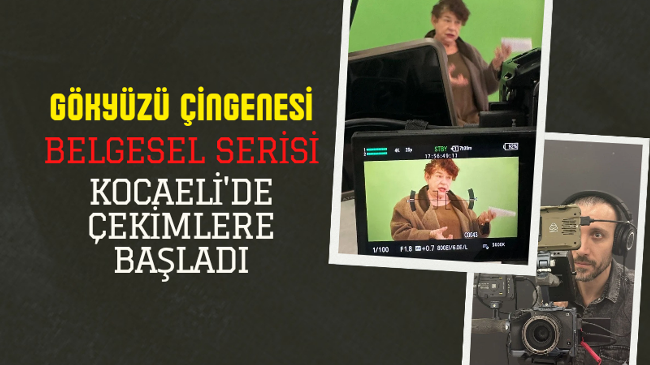“Gökyüzü Çingenesi” Belgesel Serisi Kocaeli’de Çekimlere Başladı