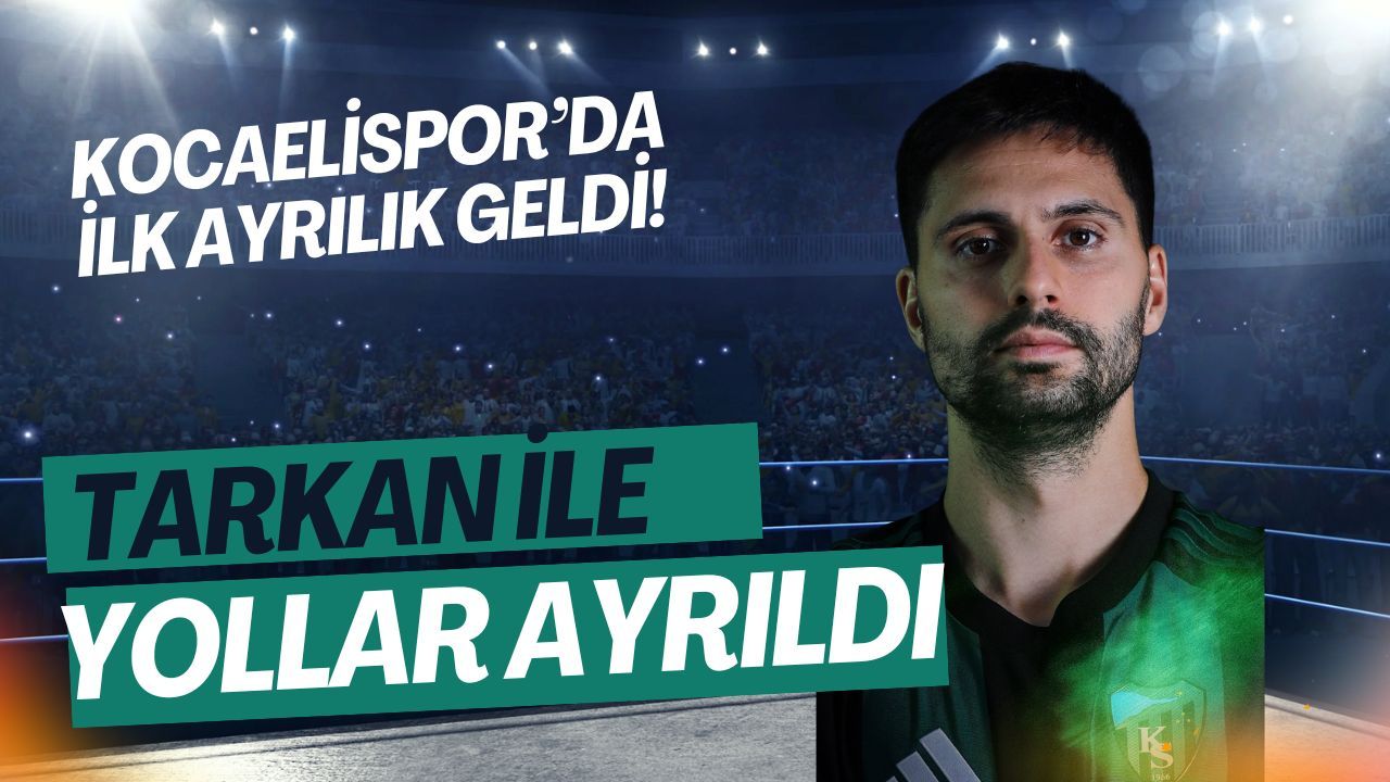 Kocaelispor’da Tarkan Serbest Dönemi Sona Erdi! Tarkan Serbest kimdir? Yeni takımı neresi?