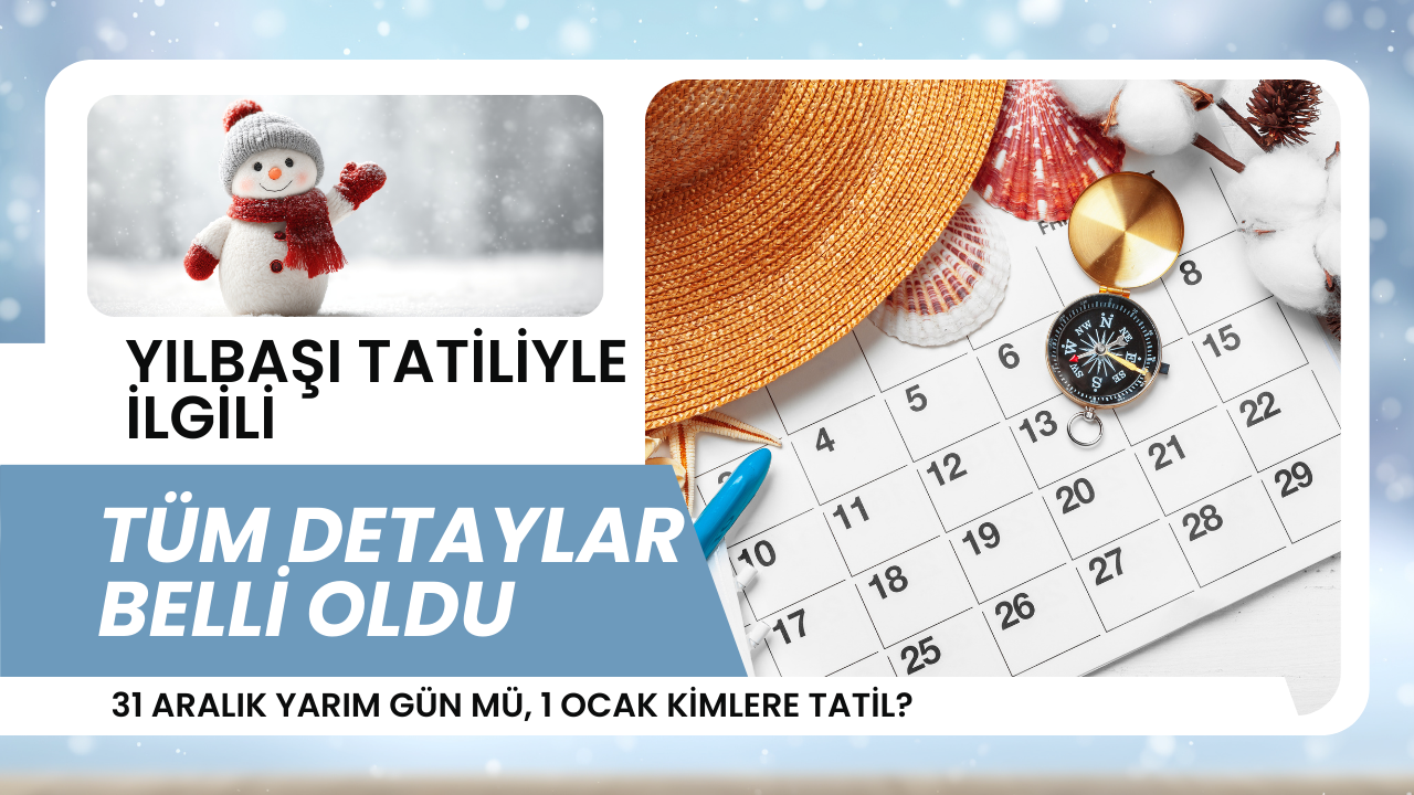 Yılbaşı tatiliyle ilgili tüm detaylar belli oldu: 31 Aralık yarım gün mü, 1 Ocak kimlere tatil?