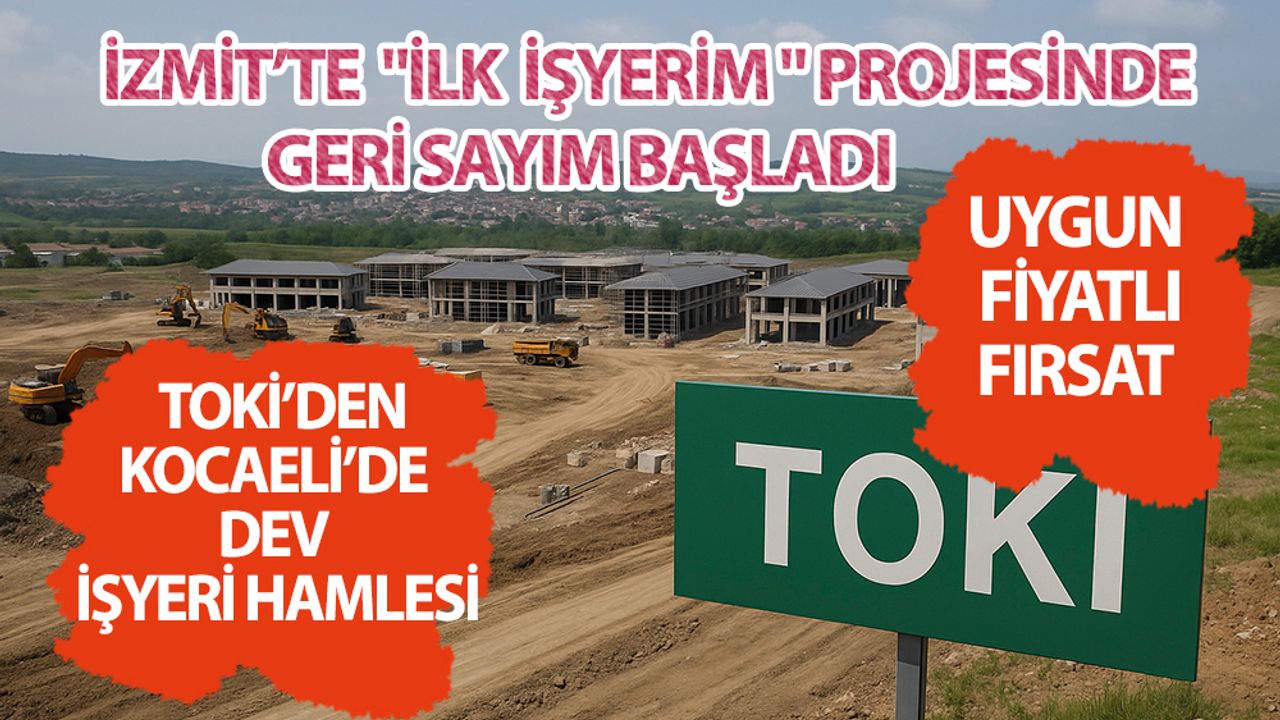 TOKİ İzmit’te 454 İşyerini Satışa Çıkarıyor! Duyan Koşuyor