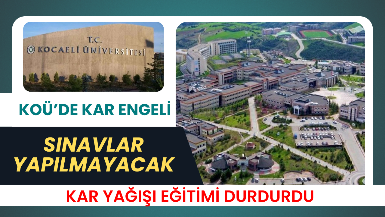 Kocaeli Üniversitesi Öğrencilerine Kar Tatili: Sınavlar Ertelendi