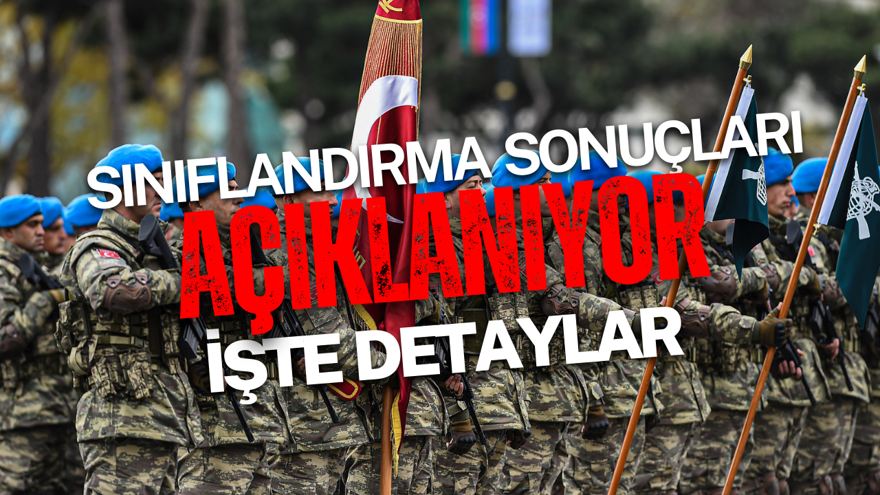 2026 Askerlik Sınıflandırma Sonuçları Açıklanıyor: Sevk Tarihleri ve Önemli Detaylar