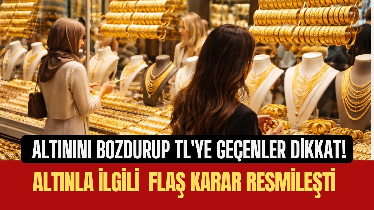 Altınını Bozdurup TL’ye Geçenler Dikkat: Eski Sistem Bitti Yeni Dönem Başladı