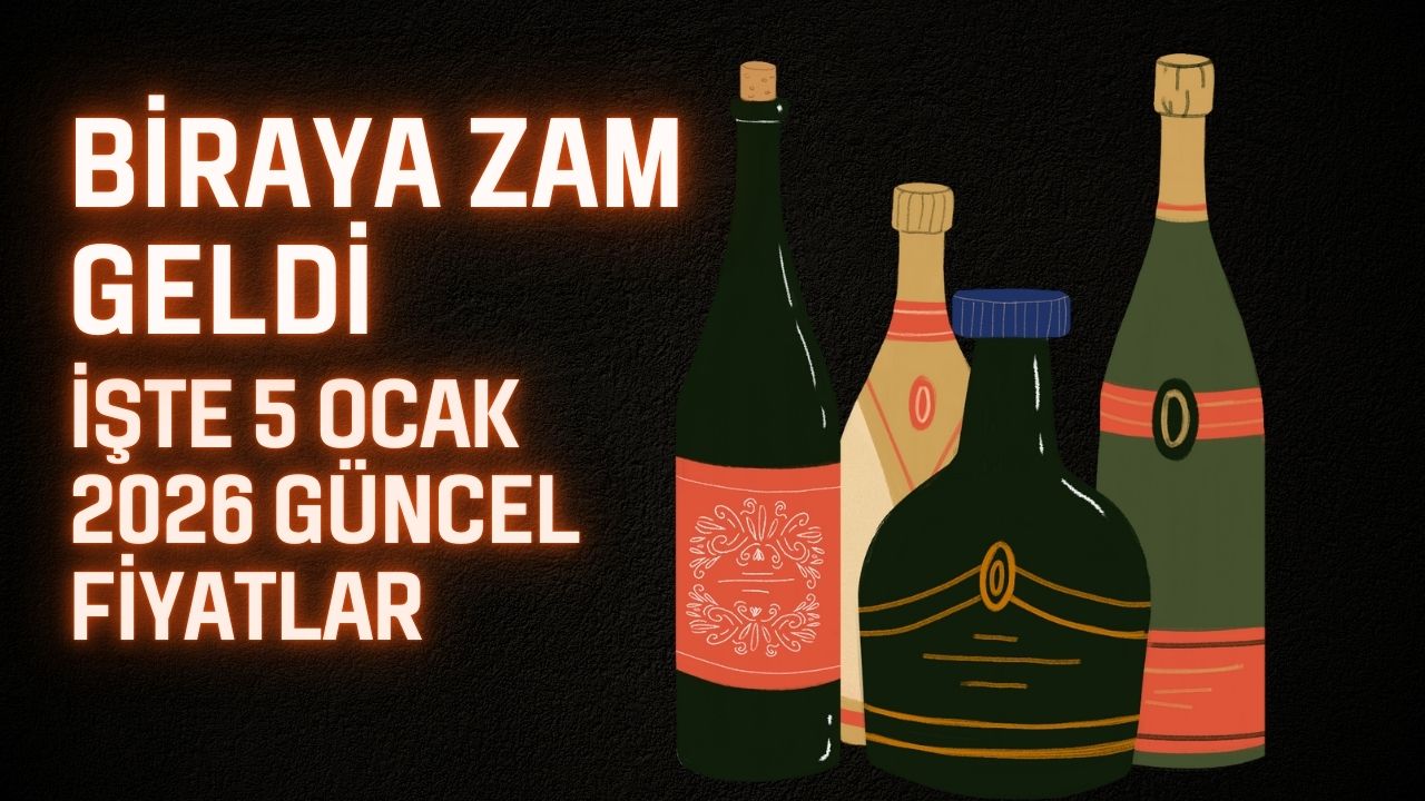 Yeni Yılın İlk Zammı Geldi! Biraya Zam Geldi… İşte 5 Ocak 2026 Güncel Fiyatlar