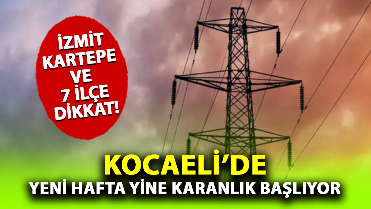 Elektrik Ne Zaman Gelir Diye Soranlara: İşte Kocaeli'de Elektrik Kesinti Saatleri