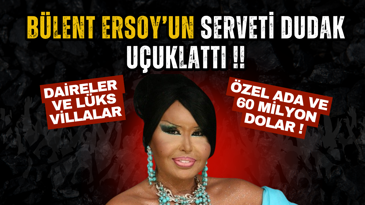 Bülent Ersoy’un Serveti Dudak Uçuklattı !!