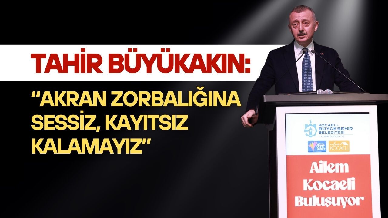 Büyükakın: “Akran Zorbalığına Sessiz, Kayıtsız Kalamayız”