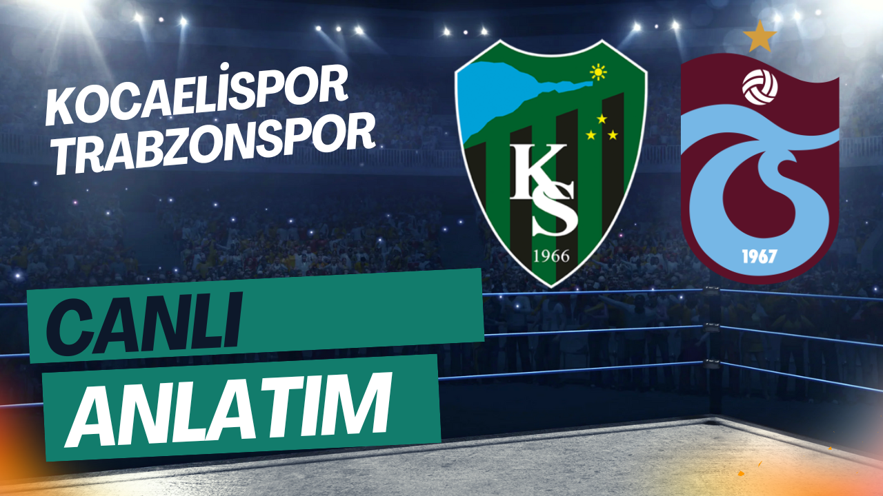 CANLI ANLATIM ! Kocaelispor- Trabzonspor