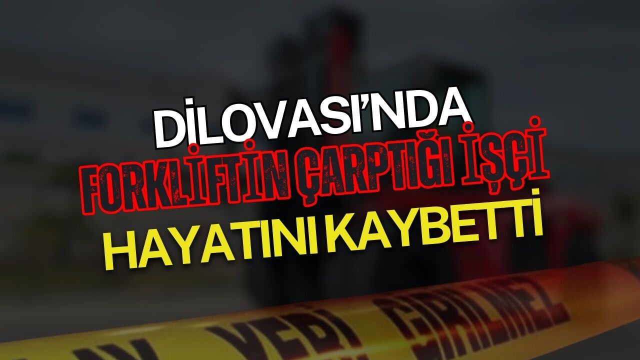 Dilovası’nda Forkliftin çarptığı işçi hayatını kaybetti