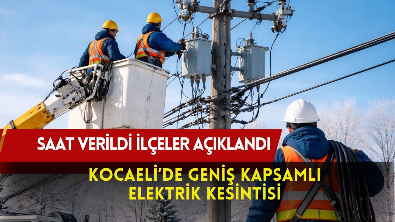 Elektrik saatlik değil ilçelik kesilecek: Hafta Sonu Kocaeli’nin Yarısı Karanlıkta