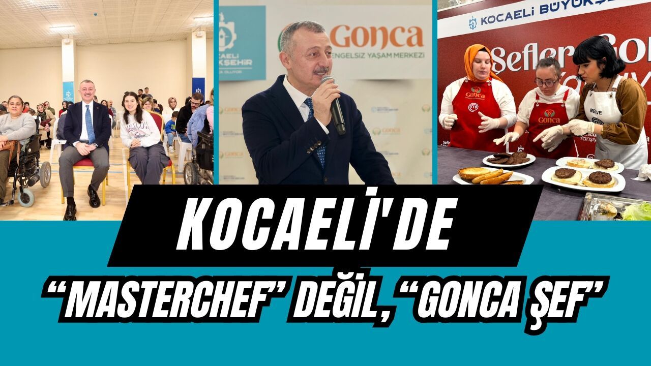 Kocaeli'de “MasterChef” değil, “Gonca Şef”