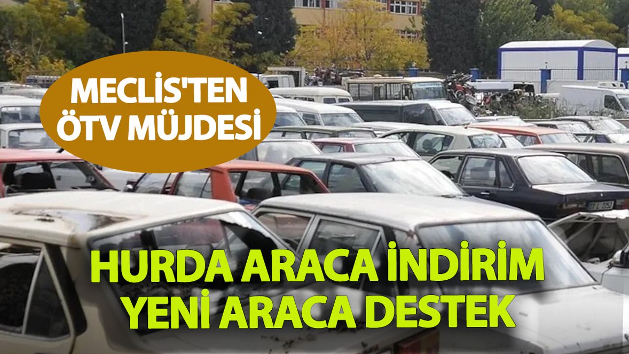 Hurda Aracı Olan Yaşadı: ÖTV’siz Sıfır Otomobil Dönemi Başlıyor