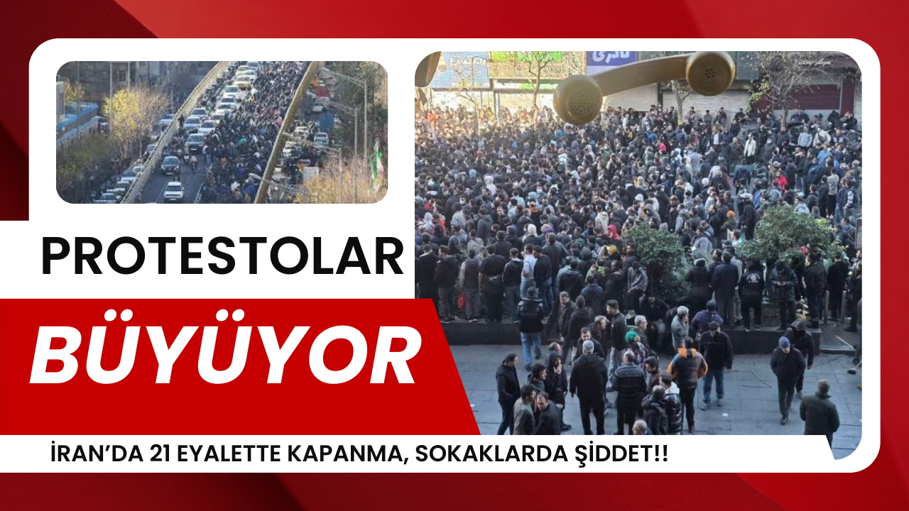 İran’da Protestolar Büyüyor: 21 Eyalette Kapanma, Sokaklarda Şiddet