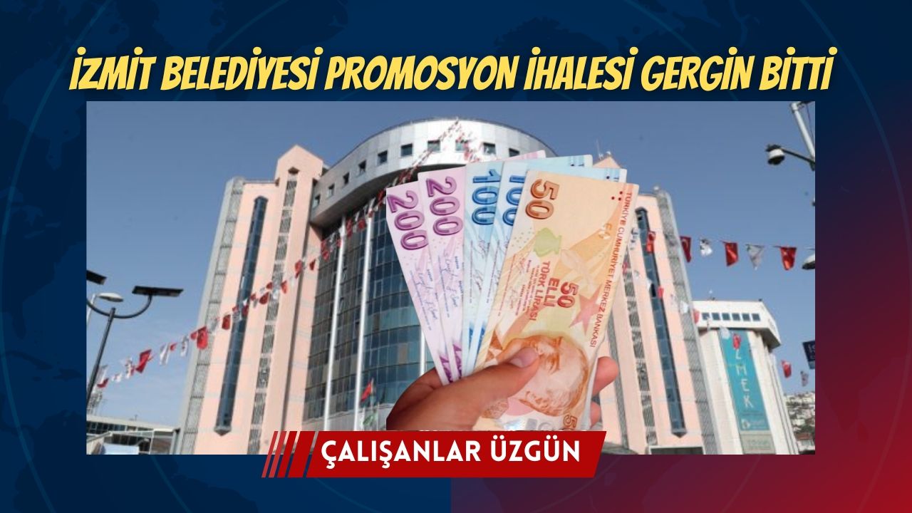 İzmit Belediyesi Promosyon İhalesi Gergin Bitti: Belediye Yeniden İhaleye Çıkıyor