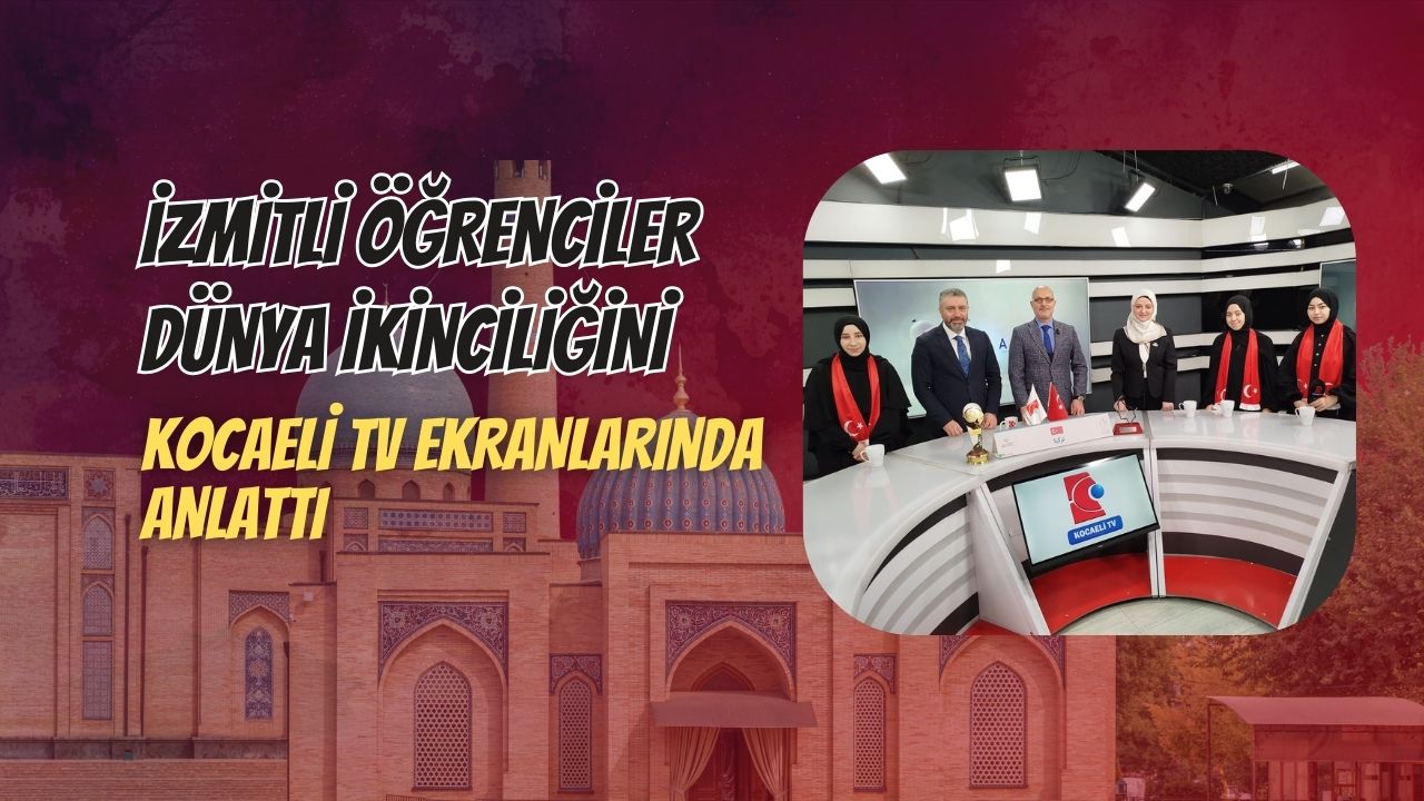 İzmitli Öğrenciler Dünya İkinciliğini Kocaeli TV Ekranlarında Anlattı