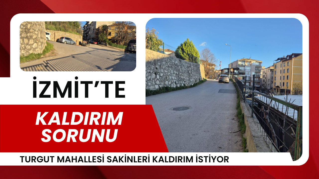 İzmit Turgut Mahallesi’nde Kaldırım Sorunu
