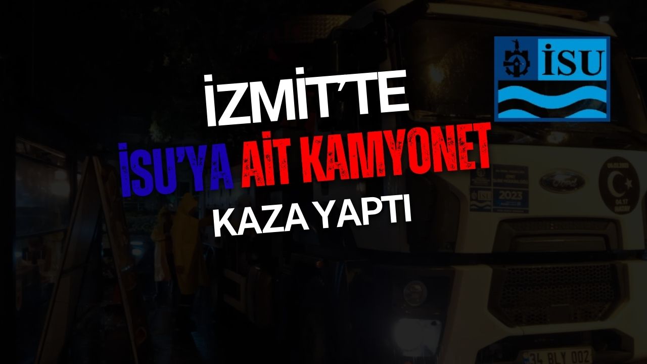 İzmit’te İSU’ya Ait Kamyonet Sit Alanına Daldı