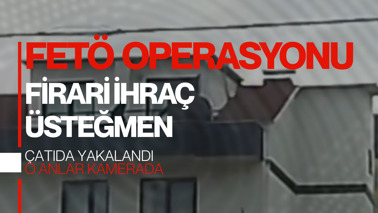 İzmit’te FETÖ Operasyonu: Firari İhraç Üsteğmen Çatıda Yakalandı