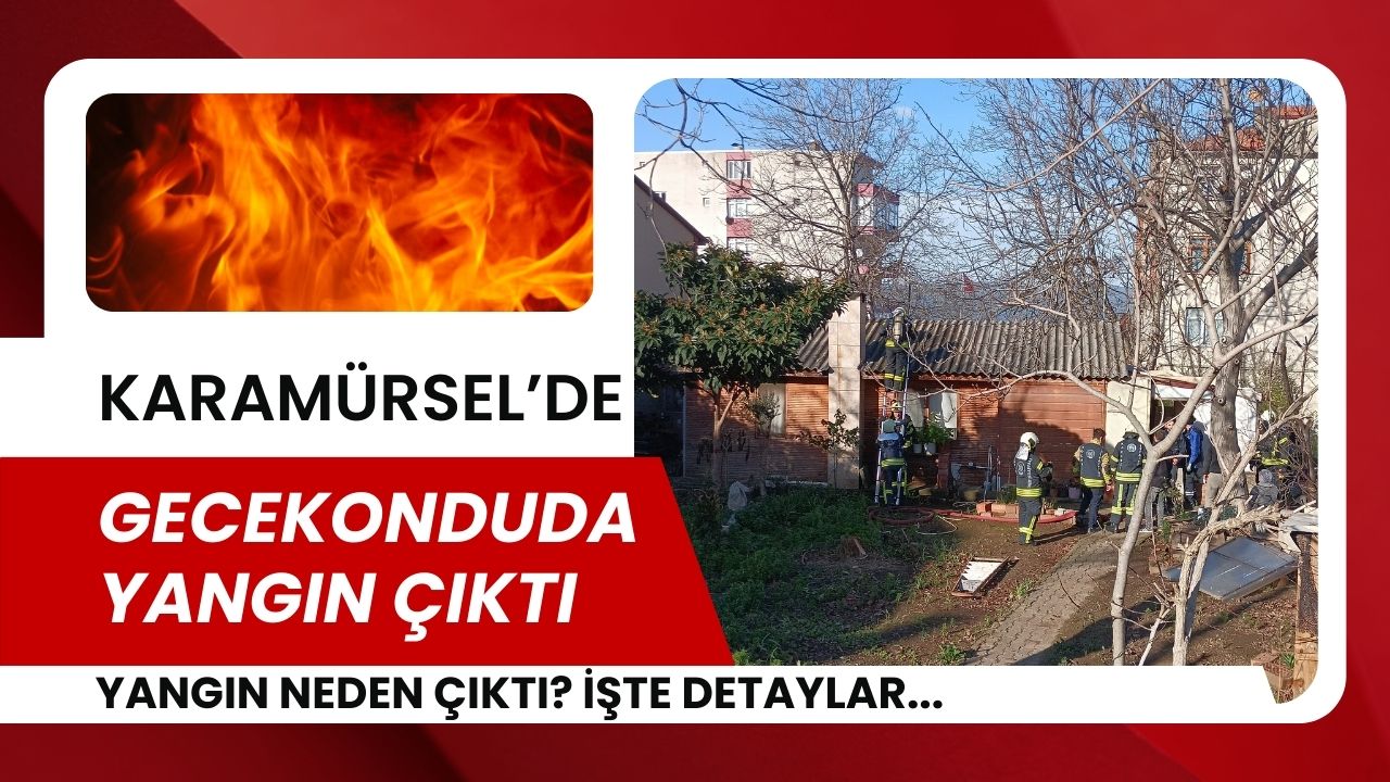Karamürsel’de Gecekonduda Yangın Çıktı. İşte Detaylar...