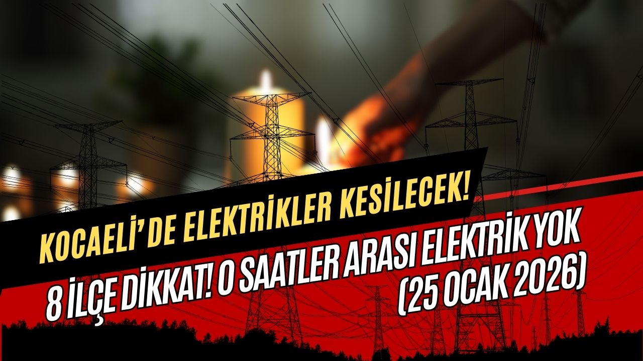 Kocaeli’nin 8 ilçesi elektriksiz kalacak! SEDAŞ kesinti programını açıkladı (25 Ocak 2026)