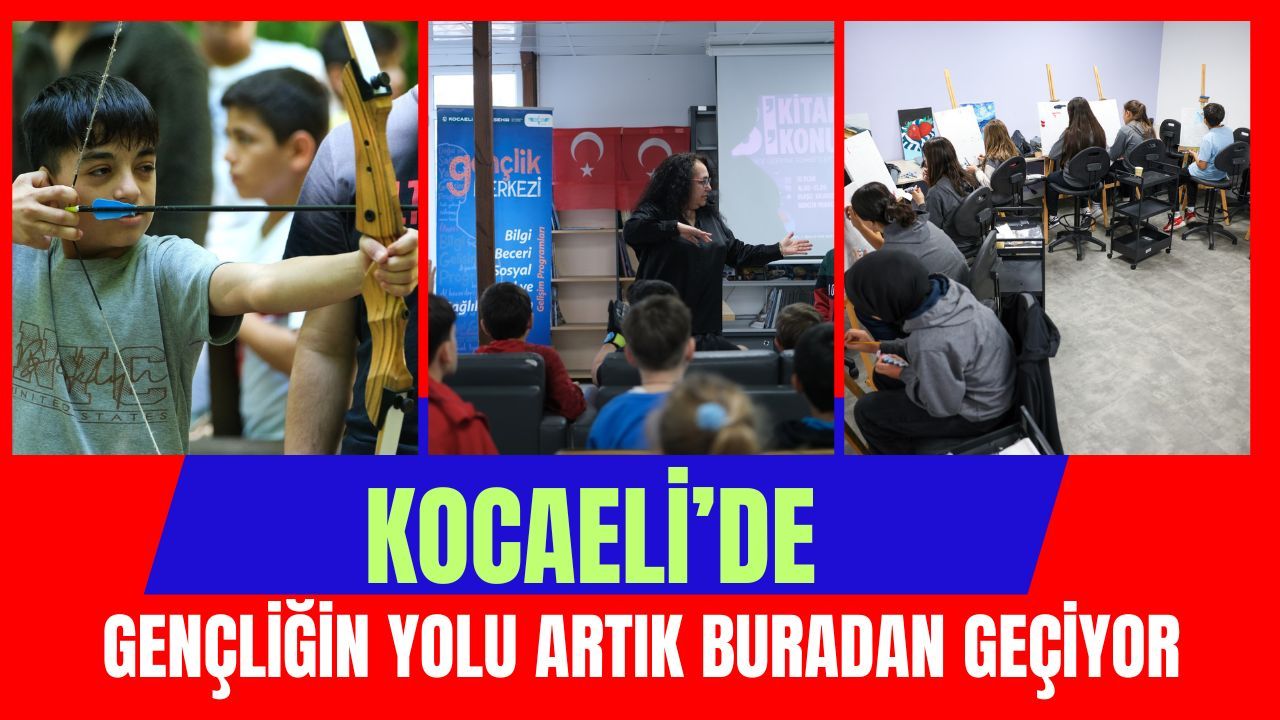 Kocaeli Büyükşehir’in Gençlik Merkezleri 2025’e Damga Vurdu